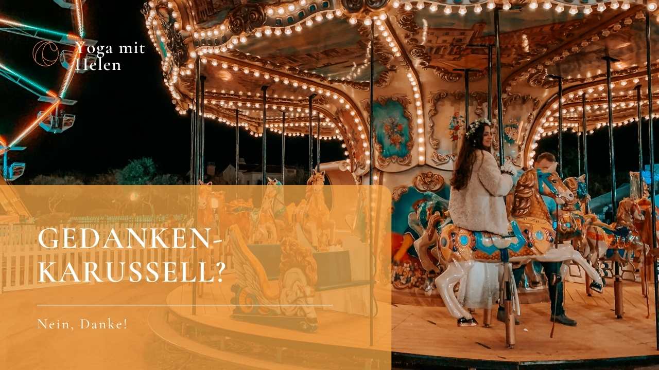gedankenkarussell anhalten